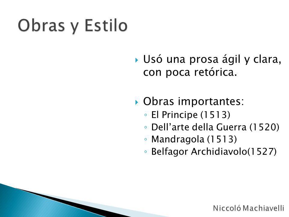 Obras y Estilo Usó una prosa ágil y clara, con poca retórica.