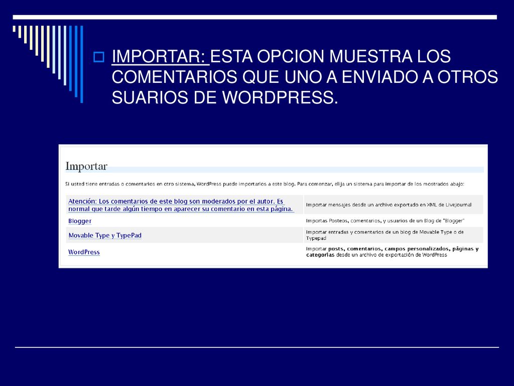 IMPORTAR: ESTA OPCION MUESTRA LOS COMENTARIOS QUE UNO A ENVIADO A OTROS SUARIOS DE WORDPRESS.