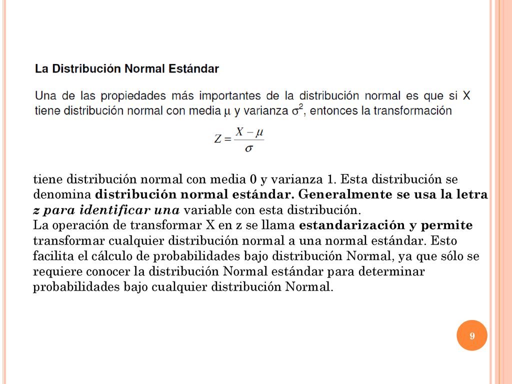 tiene distribución normal con media 0 y varianza 1