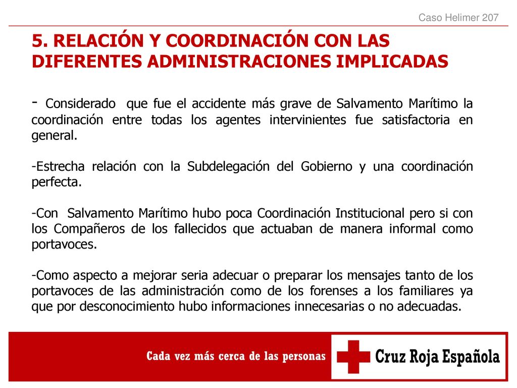 Caso Helimer RELACIÓN Y COORDINACIÓN CON LAS DIFERENTES ADMINISTRACIONES IMPLICADAS.