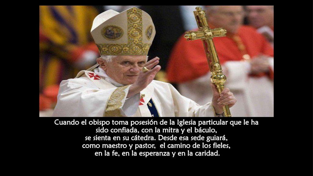 Cuando el obispo toma posesión de la Iglesia particular que le ha sido confiada, con la mitra y el báculo, se sienta en su cátedra.