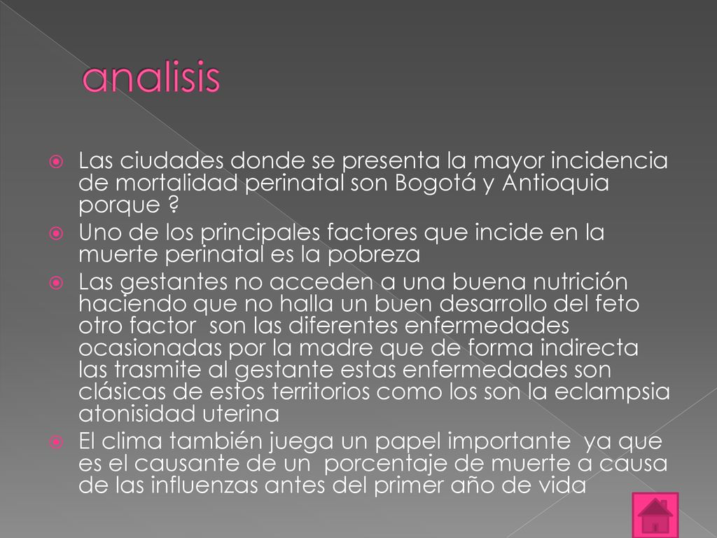 analisis Las ciudades donde se presenta la mayor incidencia de mortalidad perinatal son Bogotá y Antioquia porque