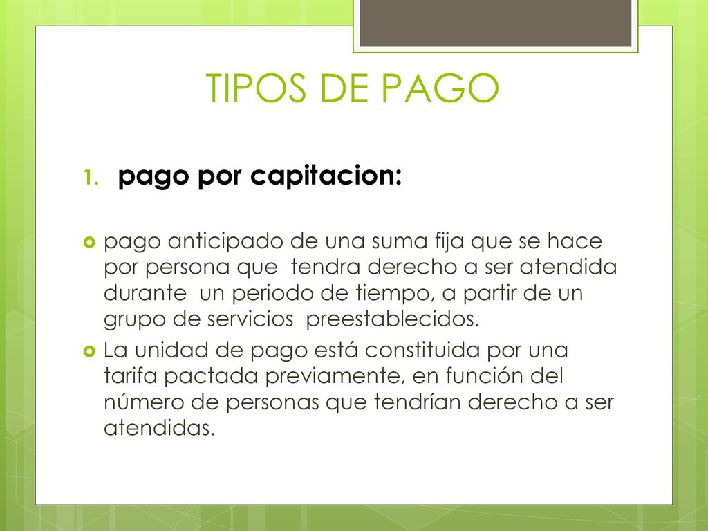 TIPOS DE PAGO pago por capitacion: