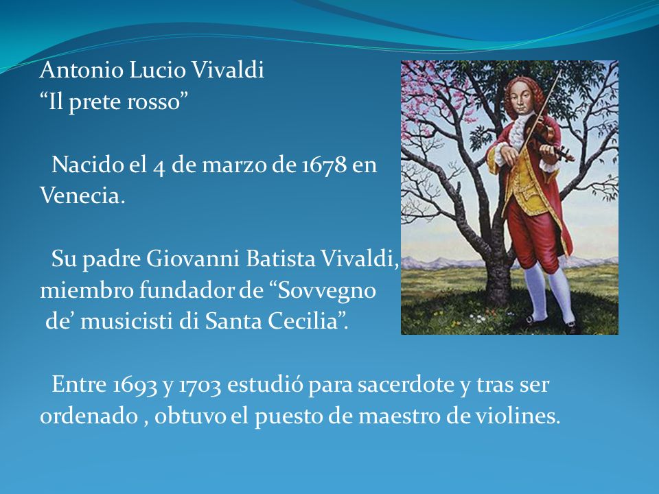 Su padre Giovanni Batista Vivaldi, miembro fundador de Sovvegno