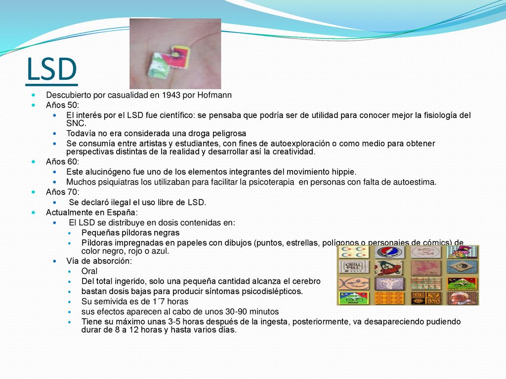 LSD Descubierto por casualidad en 1943 por Hofmann Años 50: