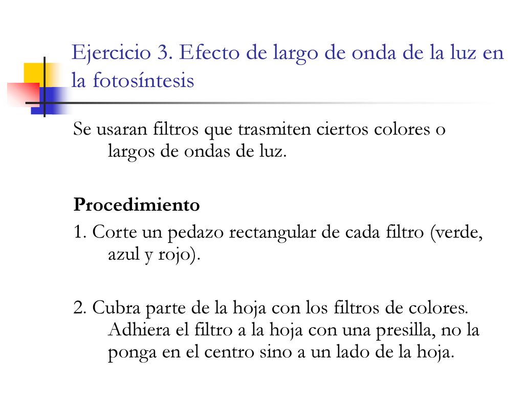 Ejercicio 3. Efecto de largo de onda de la luz en la fotosíntesis