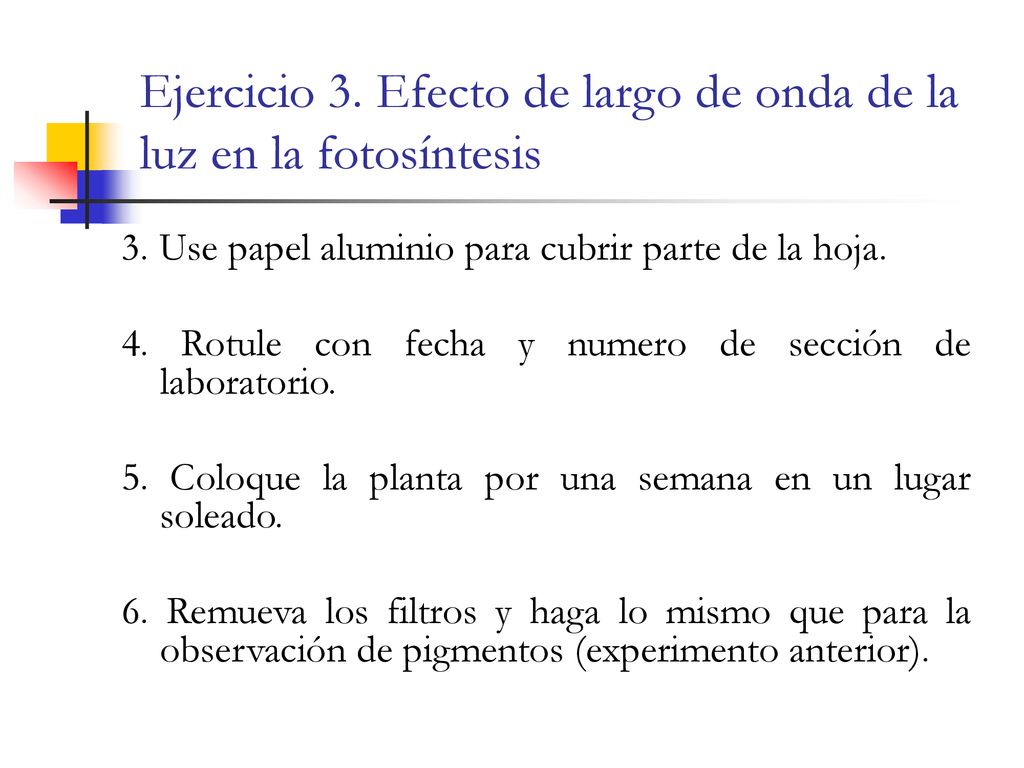 Ejercicio 3. Efecto de largo de onda de la luz en la fotosíntesis
