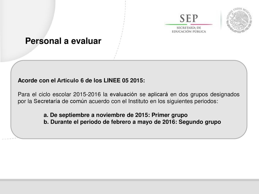 Personal a evaluar Acorde con el Artículo 6 de los LINEE :
