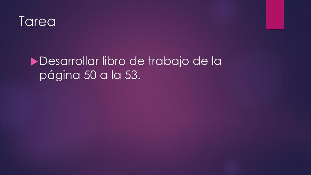 Tarea Desarrollar libro de trabajo de la página 50 a la 53.