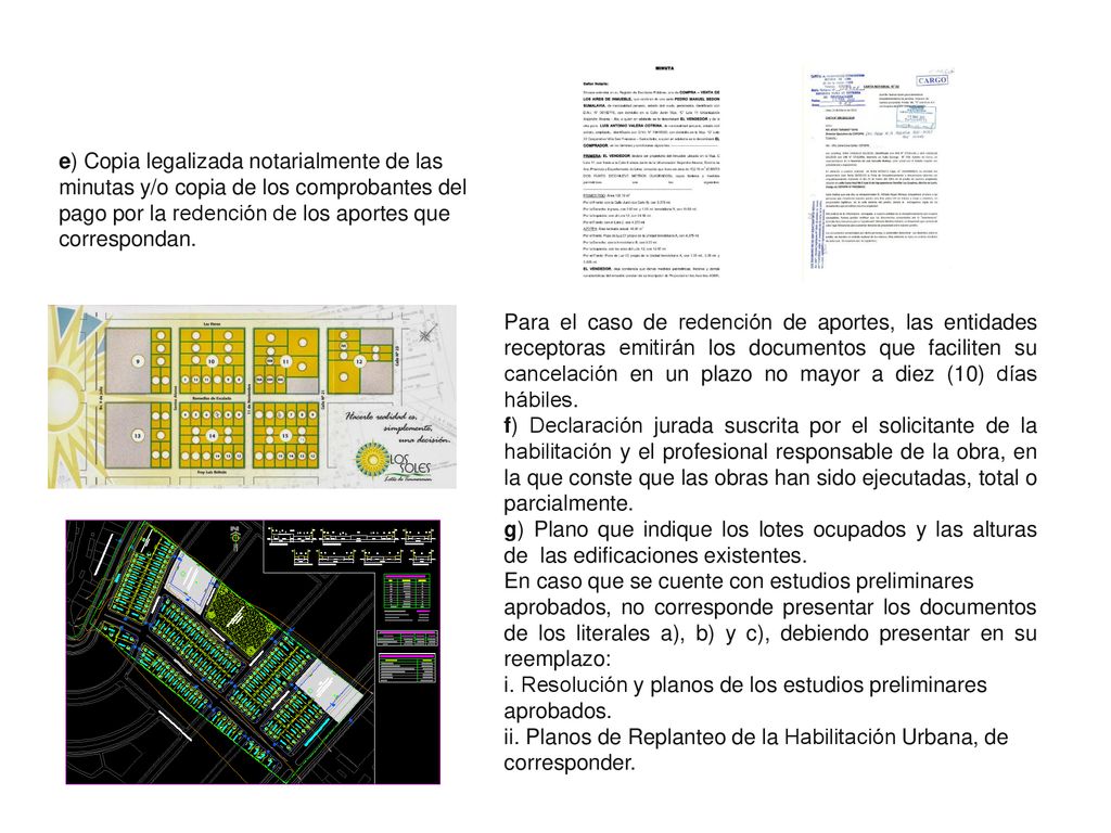 e) Copia legalizada notarialmente de las minutas y/o copia de los comprobantes del pago por la redención de los aportes que correspondan.