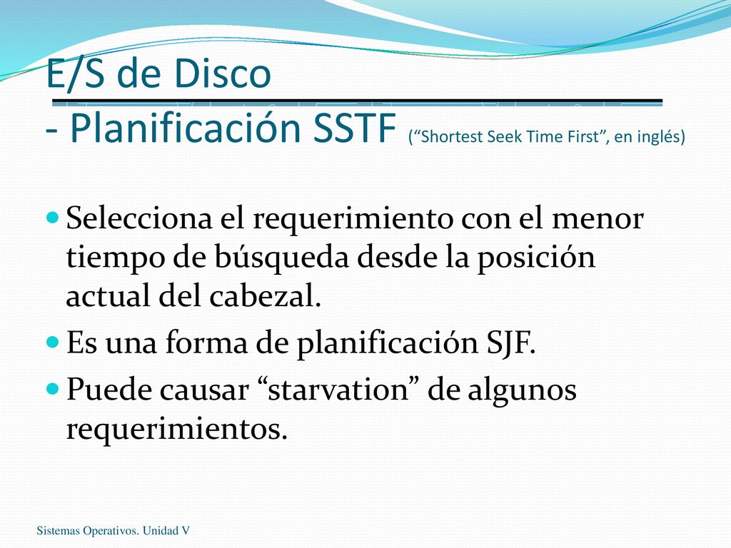 E/S de Disco - Planificación SSTF ( Shortest Seek Time First , en inglés)