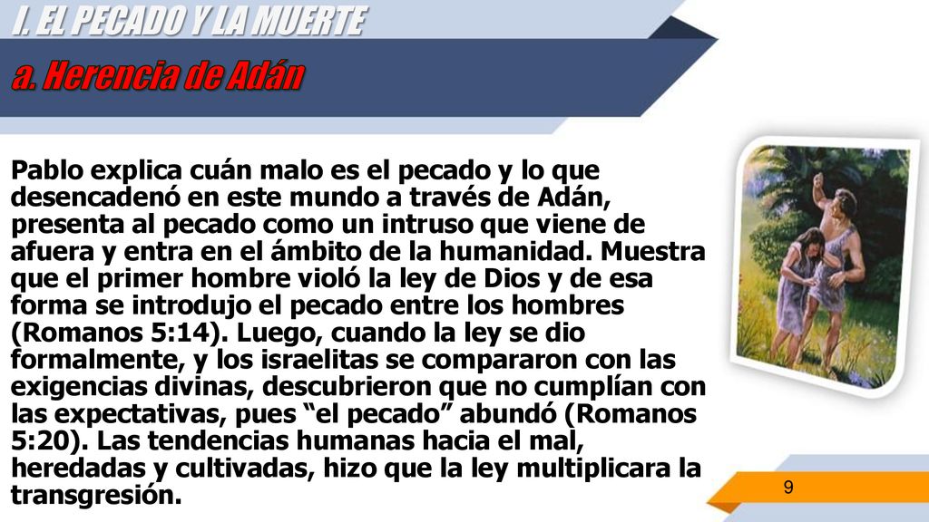 I. EL PECADO Y LA MUERTE a. Herencia de Adán