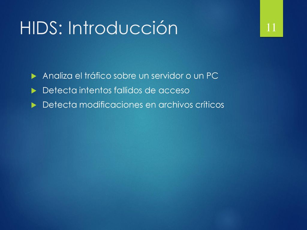 HIDS: Introducción Analiza el tráfico sobre un servidor o un PC
