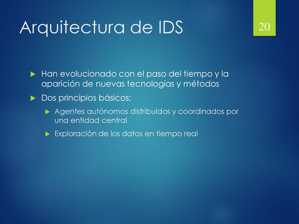 Arquitectura de IDS Han evolucionado con el paso del tiempo y la aparición de nuevas tecnologías y métodos.