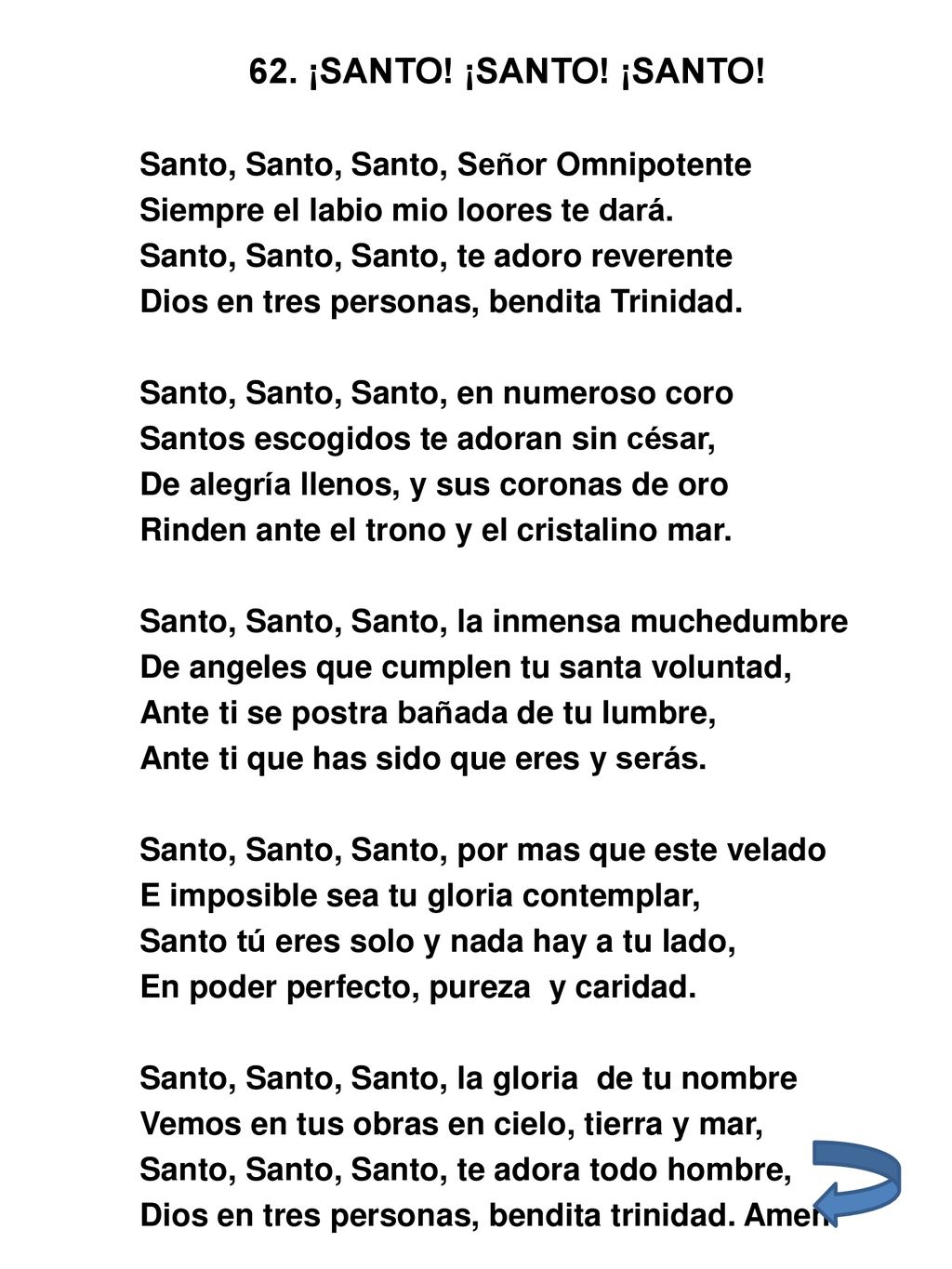 62. ¡SANTO! ¡SANTO! ¡SANTO! Santo, Santo, Santo, Señor Omnipotente