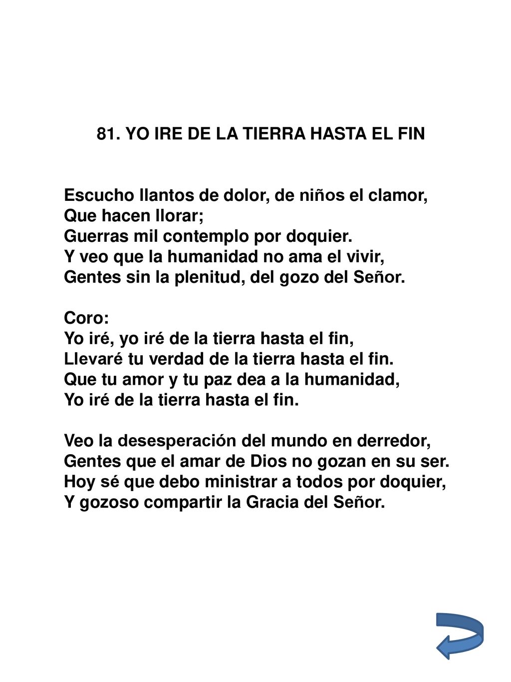 81. YO IRE DE LA TIERRA HASTA EL FIN