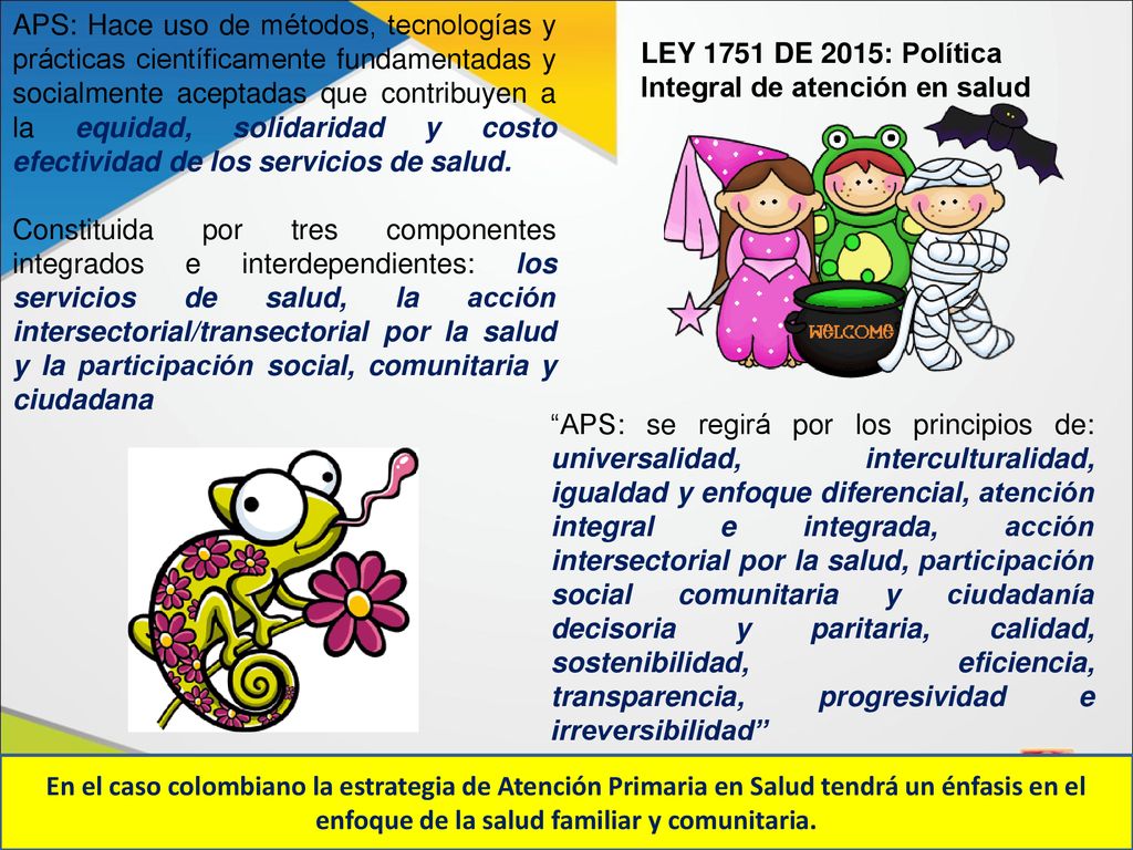 APS: Hace uso de métodos, tecnologías y prácticas científicamente fundamentadas y socialmente aceptadas que contribuyen a la equidad, solidaridad y costo efectividad de los servicios de salud.