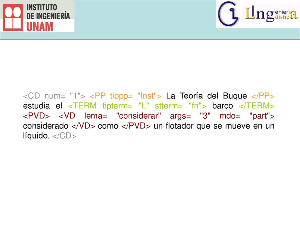 <CD num= 1 > <PP tippp= Inst > La Teoría del Buque </PP> estudia el <TERM tipterm= L stterm= fn > barco </TERM> <PVD> <VD lema= considerar args= 3 mdo= part > considerado </VD> como </PVD> un flotador que se mueve en un líquido.