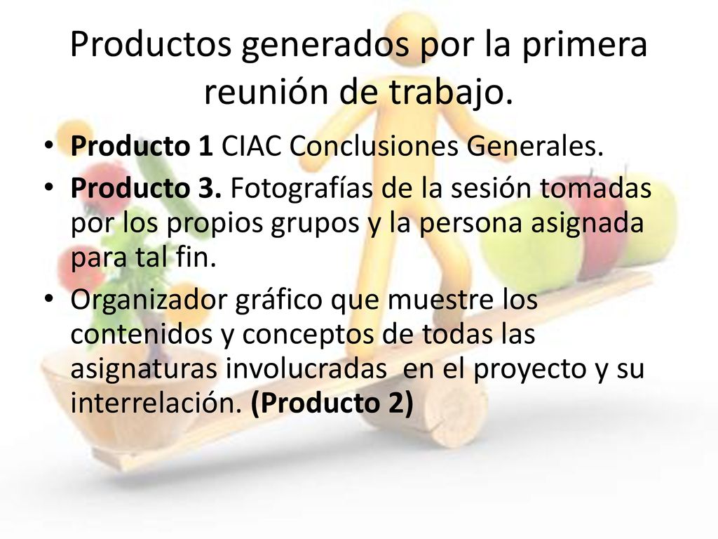 Productos generados por la primera reunión de trabajo.