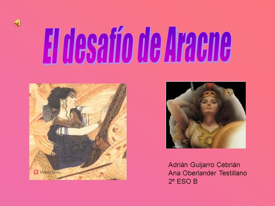 El desafío de Aracne Adrián Guijarro Cebrián Ana Oberlander Testillano
