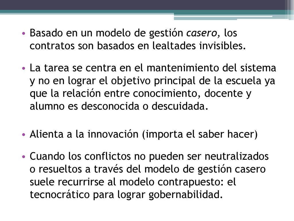 Basado en un modelo de gestión casero, los contratos son basados en lealtades invisibles.