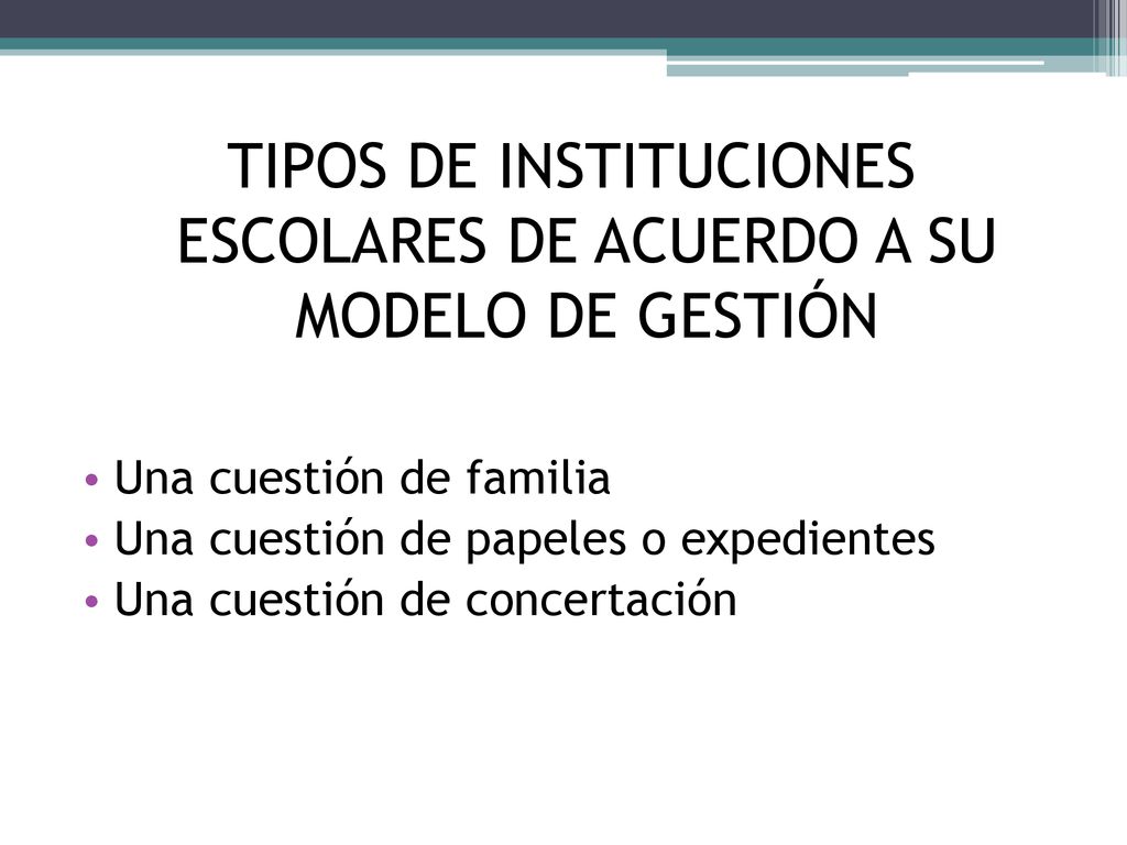 TIPOS DE INSTITUCIONES ESCOLARES DE ACUERDO A SU MODELO DE GESTIÓN