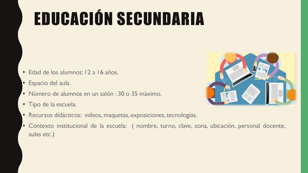 EDUCACIÓN SECUNDARIA Edad de los alumnos: 12 a 16 años.