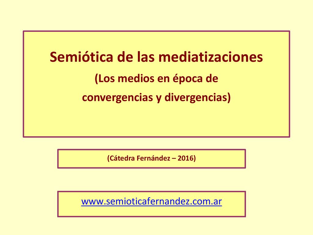 Semiótica de las mediatizaciones (Los medios en época de convergencias y divergencias)