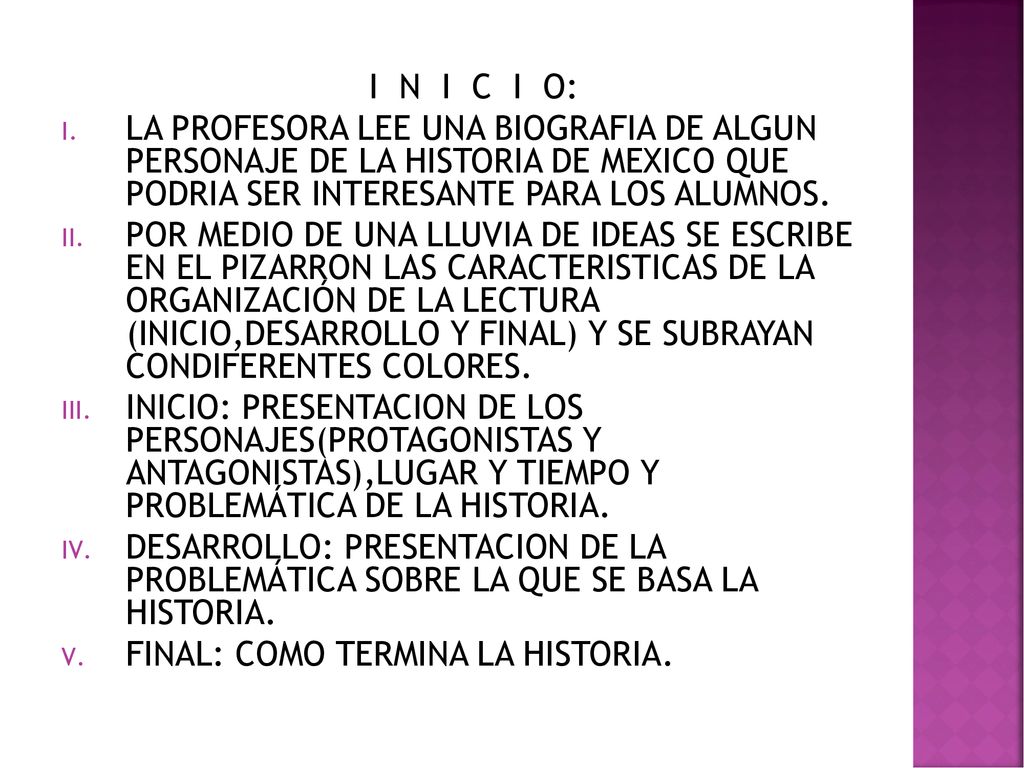 I N I C I O: LA PROFESORA LEE UNA BIOGRAFIA DE ALGUN PERSONAJE DE LA HISTORIA DE MEXICO QUE PODRIA SER INTERESANTE PARA LOS ALUMNOS.