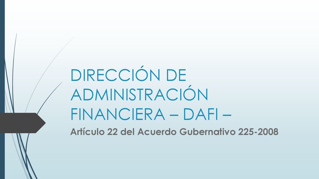 DIRECCIÓN DE ADMINISTRACIÓN FINANCIERA – DAFI –