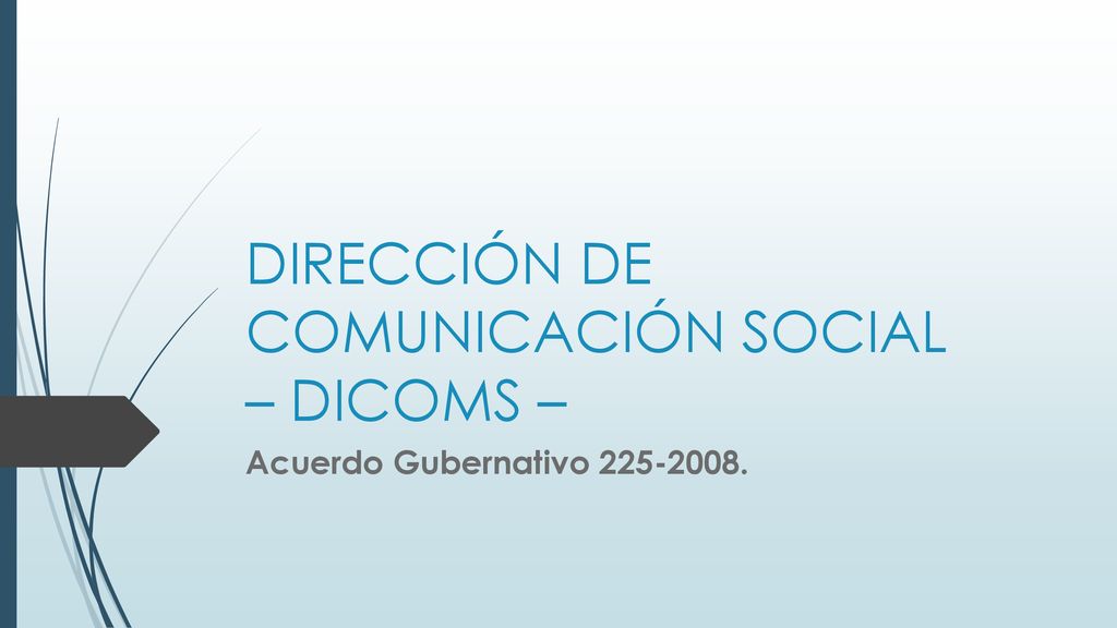 DIRECCIÓN DE COMUNICACIÓN SOCIAL – DICOMS –