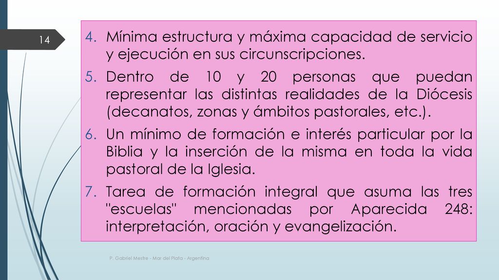 Mínima estructura y máxima capacidad de servicio y ejecución en sus circunscripciones.
