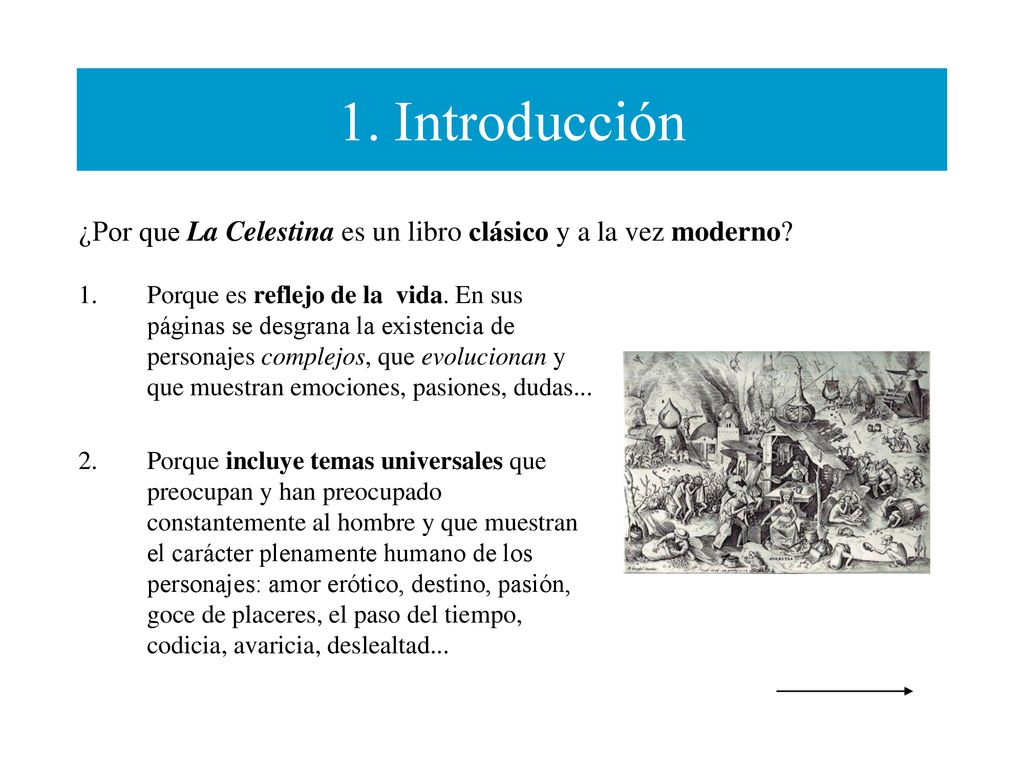 1. Introducción ¿Por que La Celestina es un libro clásico y a la vez moderno