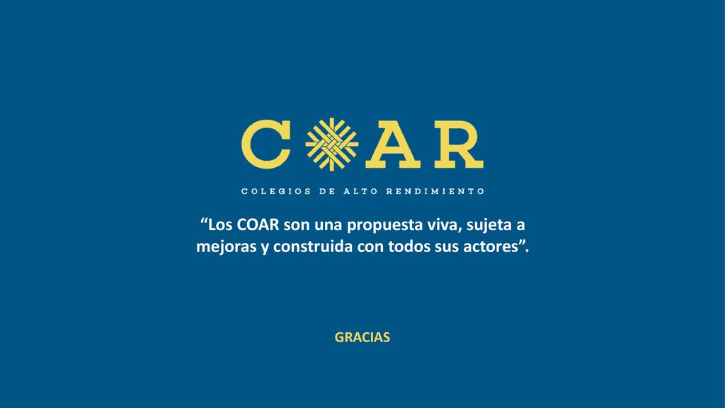 Los COAR son una propuesta viva, sujeta a mejoras y construida con todos sus actores .
