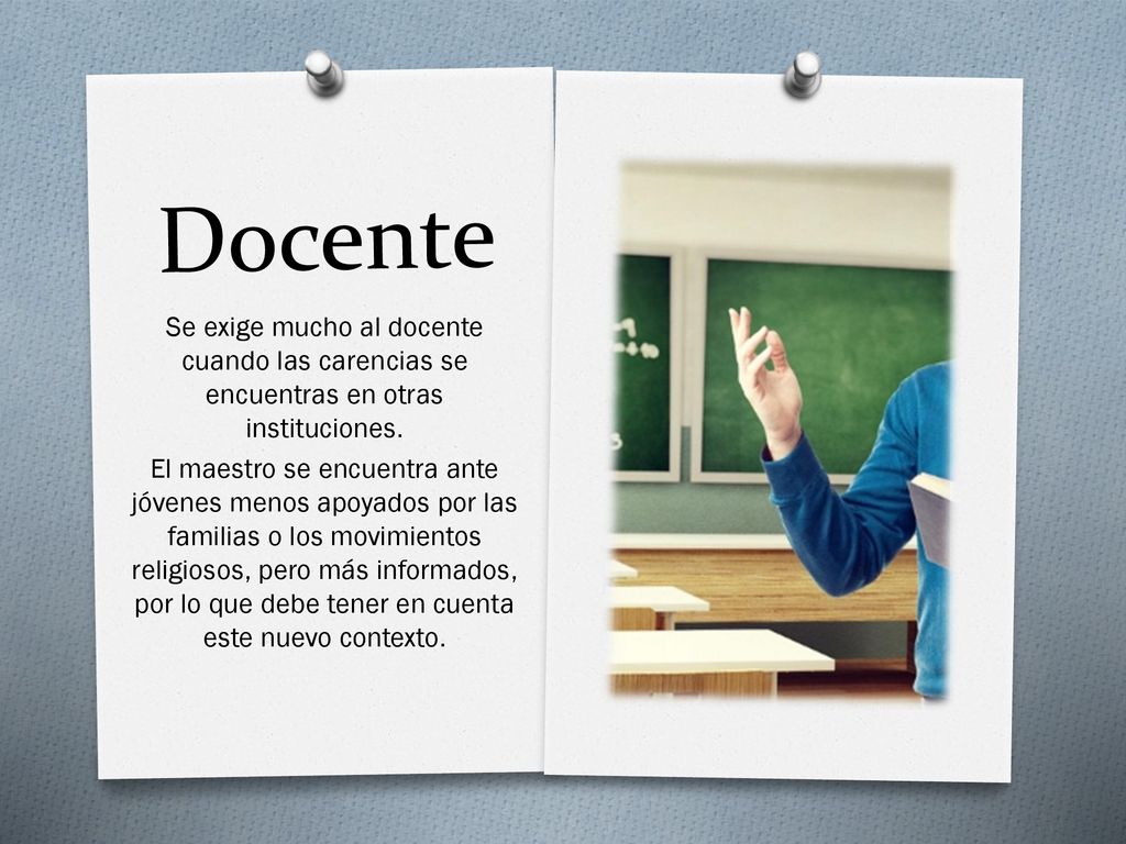 Docente Se exige mucho al docente cuando las carencias se encuentras en otras instituciones.