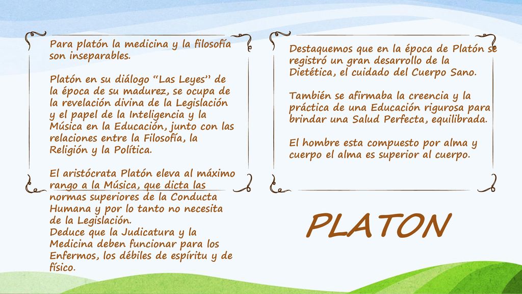 PLATON Para platón la medicina y la filosofía son inseparables.