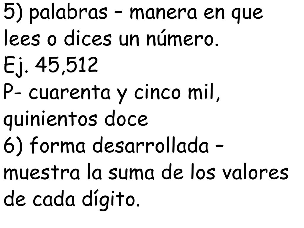 5) palabras – manera en que lees o dices un número. Ej