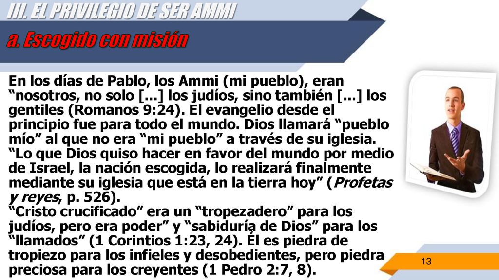 III. EL PRIVILEGIO DE SER AMMI a. Escogido con misión