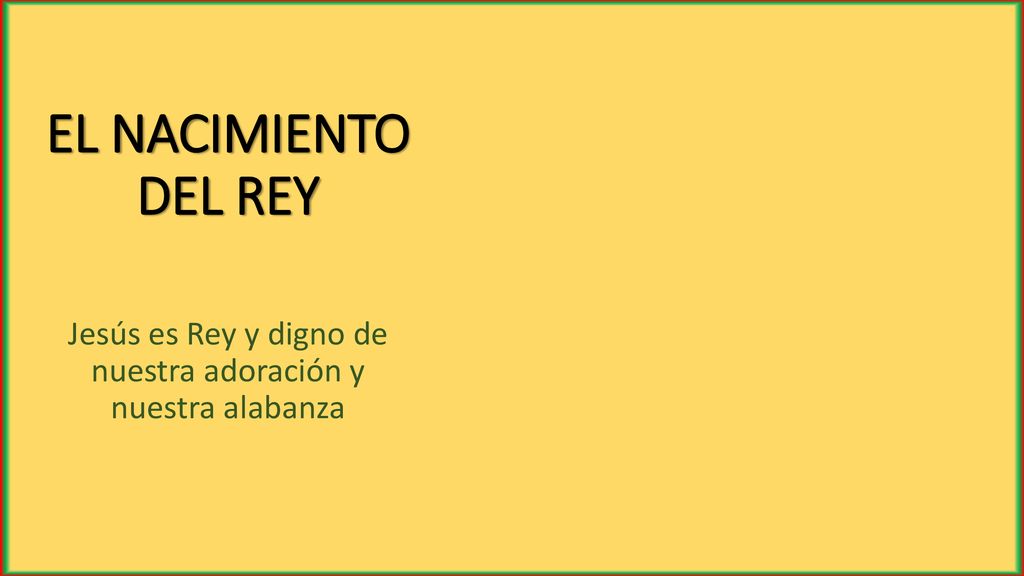 Jesús es Rey y digno de nuestra adoración y nuestra alabanza