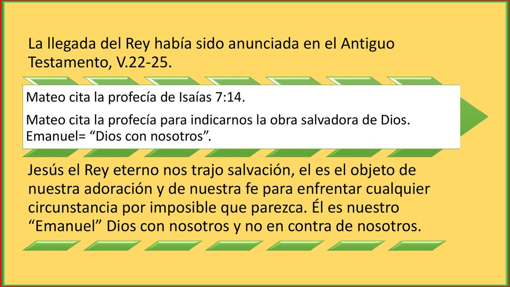La llegada del Rey había sido anunciada en el Antiguo Testamento, V