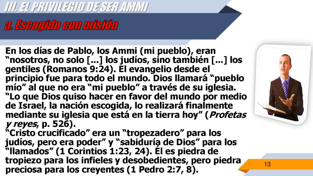 III. EL PRIVILEGIO DE SER AMMI a. Escogido con misión