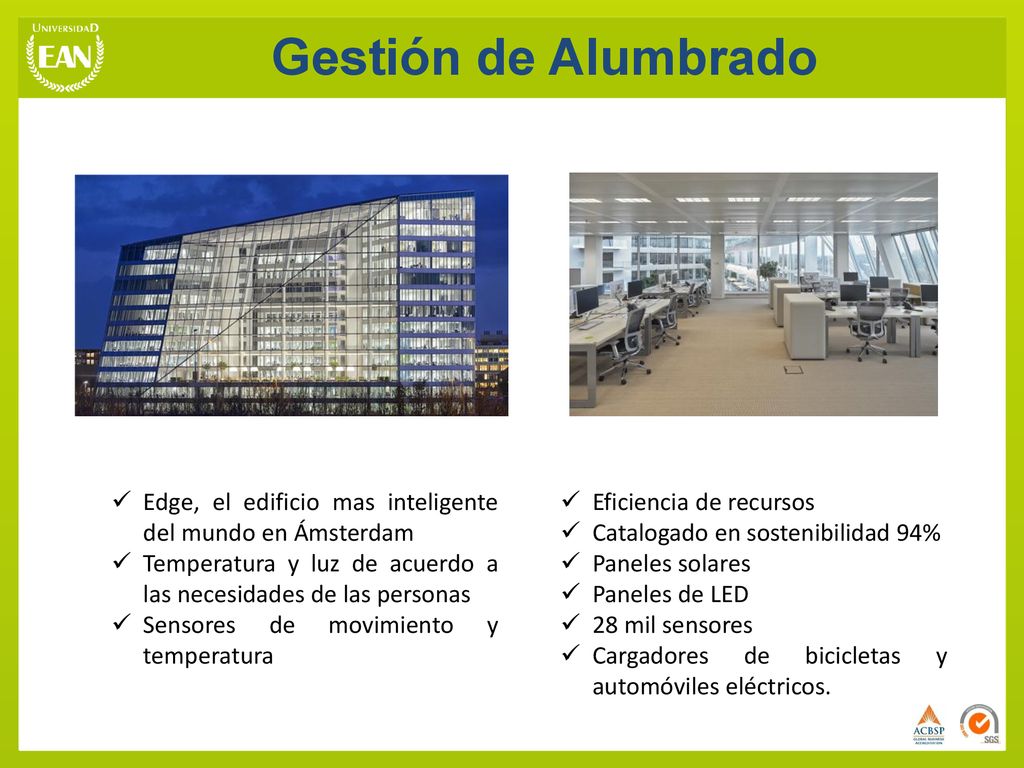 Gestión de Alumbrado Edge, el edificio mas inteligente del mundo en Ámsterdam. Temperatura y luz de acuerdo a las necesidades de las personas.