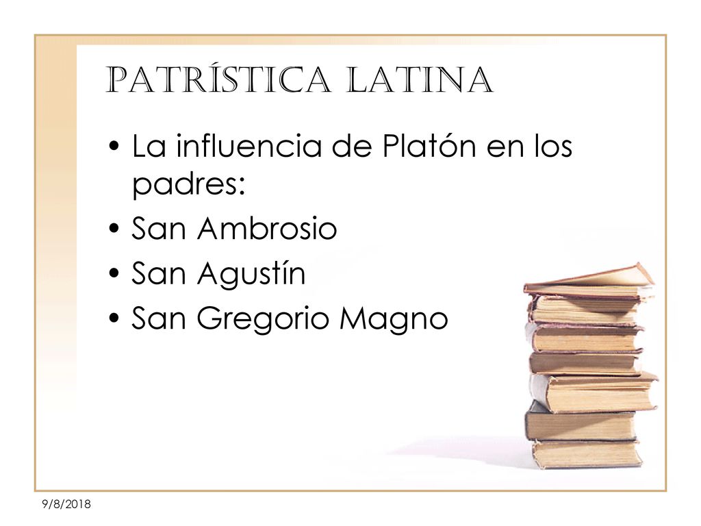 PATRíSTICA LATINA La influencia de Platón en los padres: San Ambrosio