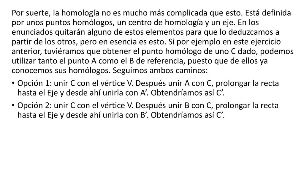 Por suerte, la homología no es mucho más complicada que esto