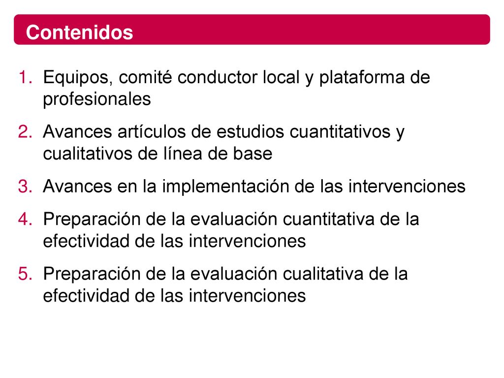 Contenidos Equipos, comité conductor local y plataforma de profesionales.