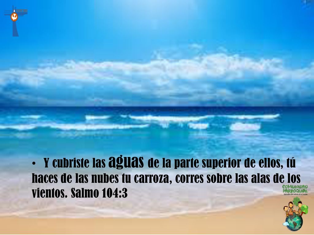 Y cubriste las aguas de la parte superior de ellos, tú haces de las nubes tu carroza, corres sobre las alas de los vientos.