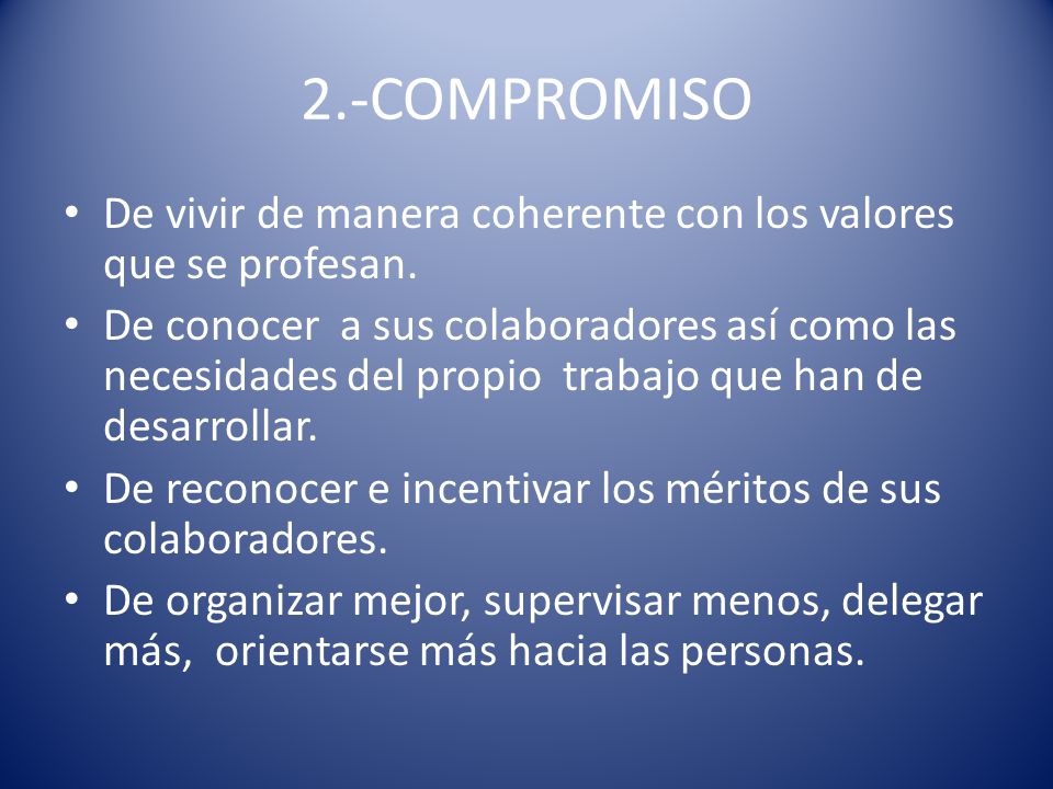 2.-COMPROMISO De vivir de manera coherente con los valores que se profesan.