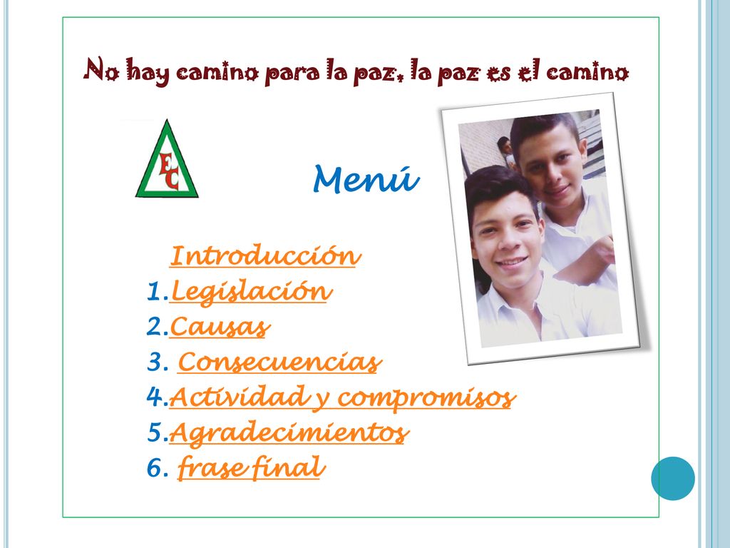 Menú No hay camino para la paz, la paz es el camino Introducción