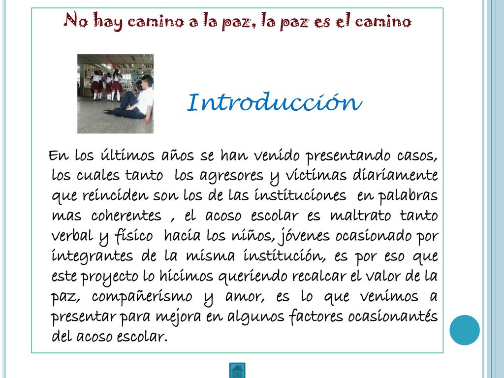 Introducción No hay camino a la paz, la paz es el camino