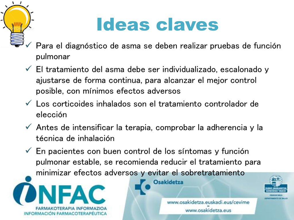 Ideas claves Para el diagnóstico de asma se deben realizar pruebas de función pulmonar.